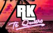 RK – TE QUIERO